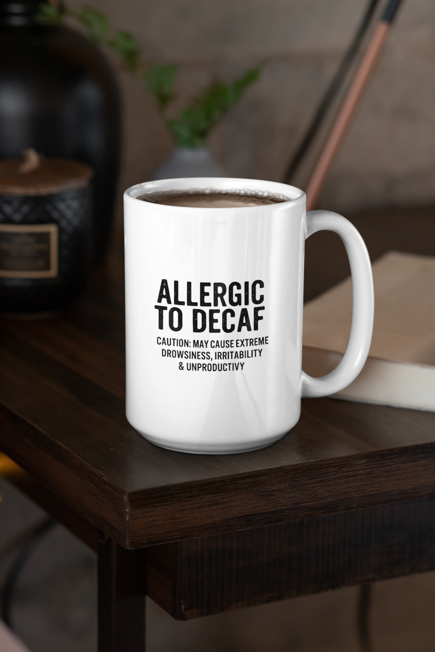 Allergic to Decaf Ceramic Mug | Coffee Lover Mug