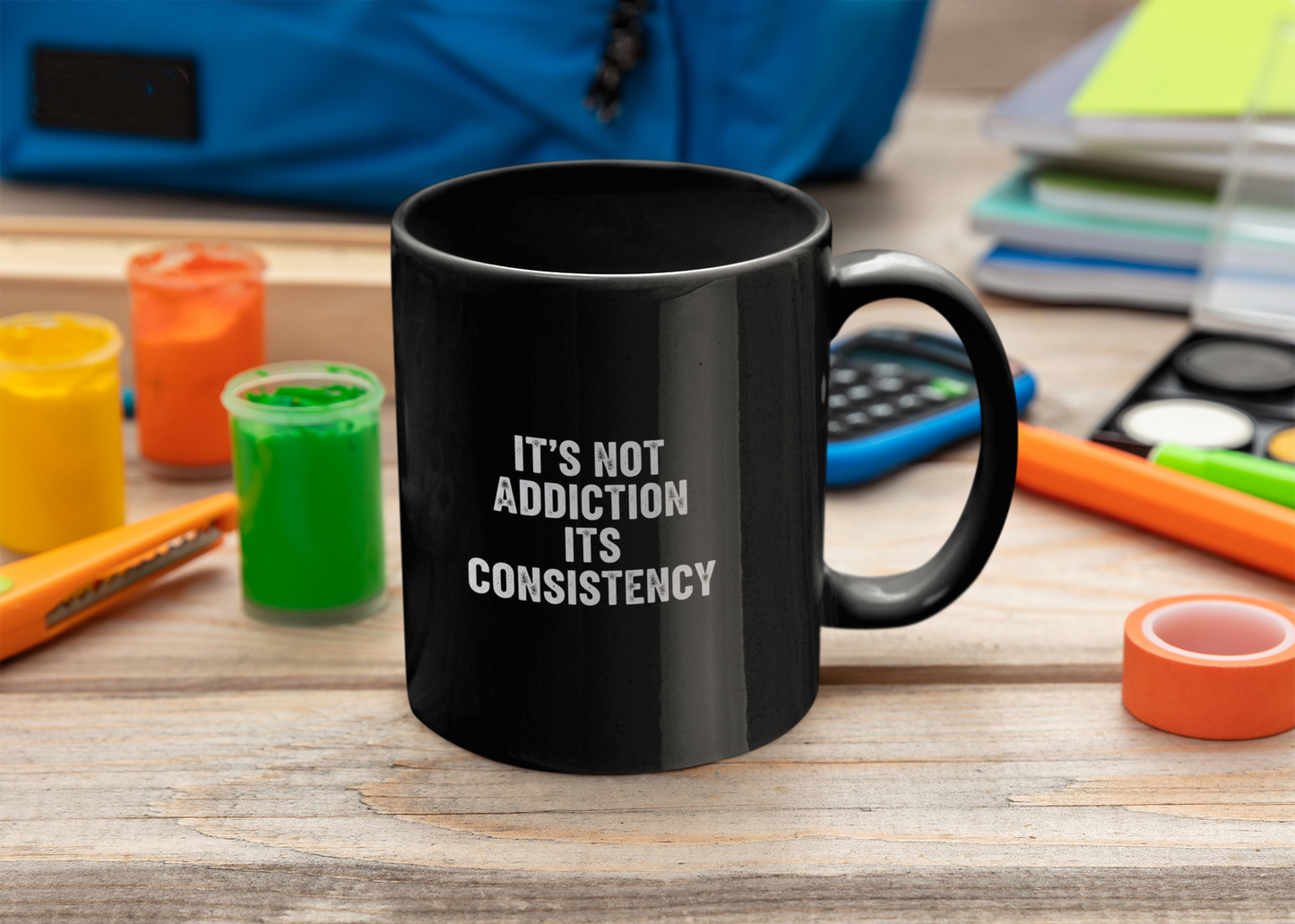 It's Not Addiction It's Consistency Mug | Black Ceramic Coffee Cup